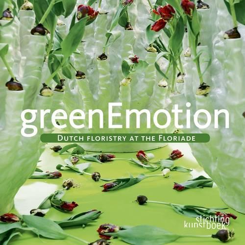 Бумажная книга «Green Emotion: Dutch Floristry at the Floriade», автор Марсель ван Дийк - фото №1
