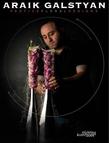 Бумажная книга «Araik Galstyan: Festive Floral Designs», автор Араик Галстян - фото №1