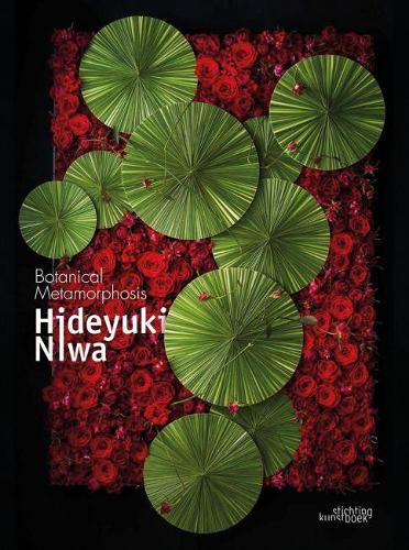 Бумажная книга «Hideyuki Niwa: Botanical Metamorphosis», автор Хидэюки Нива - фото №1