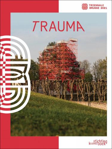 Паперова книга «Bruges Triennial 2021: TraumA», авторів Елс Вуйтс, Хейді Декнудт, Юрген Мюллер, Махді Горбані, Мішель Девільде, Річард МакКой, Стефан Хюйгебаерт, Тіль Хольгер-Борхерт - фото №1