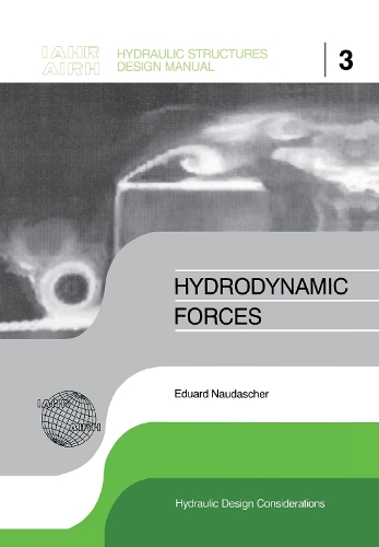 Бумажная книга «Hydrodynamic Forces: IAHR Hydraulic Structures Design Manuals 3», автор Эдуард Наудашер - фото №1