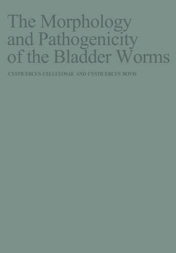 Бумажная книга «The Morphology and Pathogenicity of the Bladder Worms: Cysticercus cellulosae and Cysticercus bovis», автор Дж. Слайс - фото №1