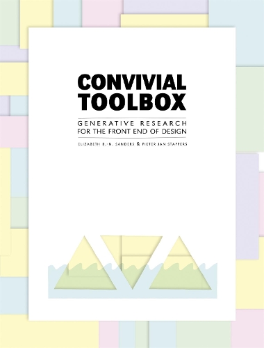 Паперова книга «Convivial Toolbox: Generative Research for the Front End of Design», авторів Ліз Сандерс, Пітер Ян Стапперс - фото №1
