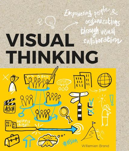 Бумажная книга «Visual Thinking: Empowering People and Organisations throughVisual Collaboration», авторов Питер Кене, Виллимиен Бранд - фото №1