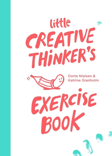 Бумажная книга «Little Creative Thinker’s Exercise Book», авторов Дорте Нильсен, Катрин Гранхольм - фото №1