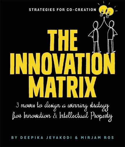 Паперова книга «Intelligent Innovation: Three Moves to Design a Winning Strategy for Innovation and Intellectual Property», авторів Діпіка Джеякоді, Міріам Рос - фото №1