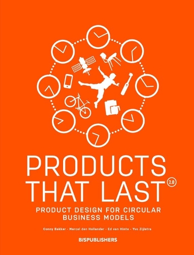 Паперова книга «Products That Last: Product Design for Circular Business Models», авторів Конні Баккер, Ед ван Хінте, Марсель ден Голландер - фото №1