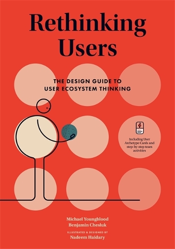 Паперова книга «Rethinking Users: The Design Guide to User Ecosystem Thinking», авторів Бенджамін Чеслюк, Майкл Янгблад - фото №1