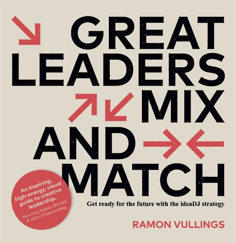 [object Object] «Great Leaders Mix and Match: Get ready for the future with the ideaDJ strategy», автор Рамон Вуллінгс - фото №1