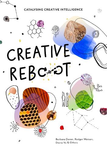 Бумажная книга «Creative Reboot: Catalysing Creative Intelligence», автор Барбара Доран - фото №1
