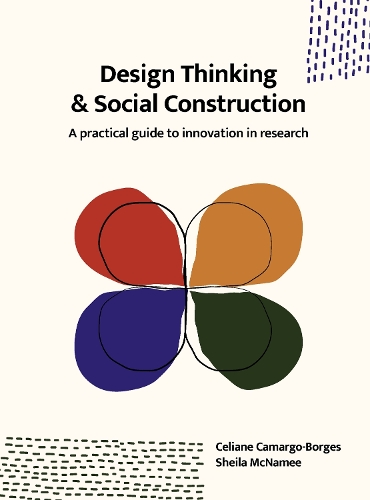 [object Object] «Design Thinking and Social Construction: A Practical Guide to Innovation in Research», авторов Селиана Камарго-Боржес, Шейла МакНэйми - фото №1