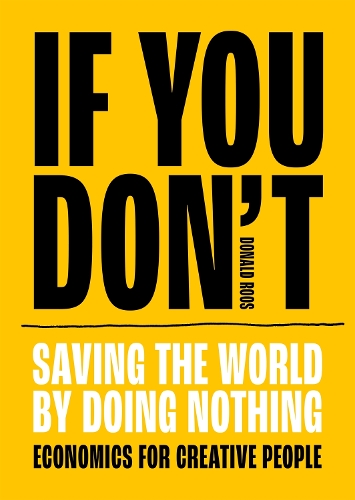 Бумажная книга «If You Don't: Saving the world by doing nothing», автор Дональд Роос - фото №1
