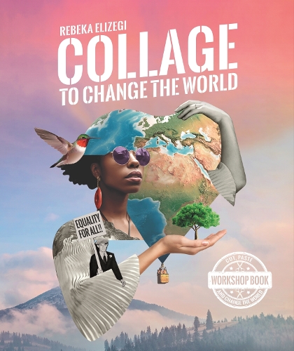 Бумажная книга «Collage to Change the World», автор Ребекка Элизеги - фото №1