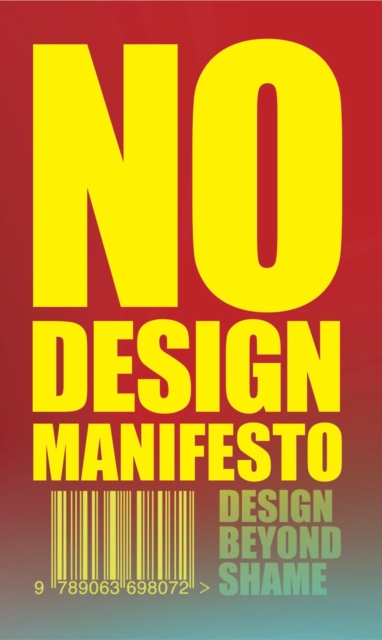 Бумажная книга «The No Design Manifesto: Design Beyond Shame», автор Мике Герритцен - фото №1