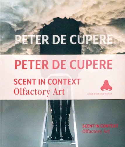 Бумажная книга «Peter de Cupere: Scent in Context: Olfactory Art», автор Питер де Купере - фото №1