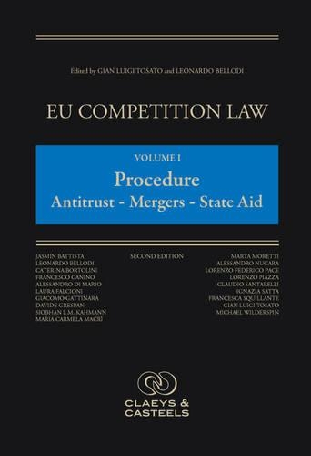 Бумажная книга «EU Competition Law, Volume I: Procedure : Antitrust - Merger - State Aid», авторов Джан Луиджи Тосато, Леонардо Беллоди - фото №1