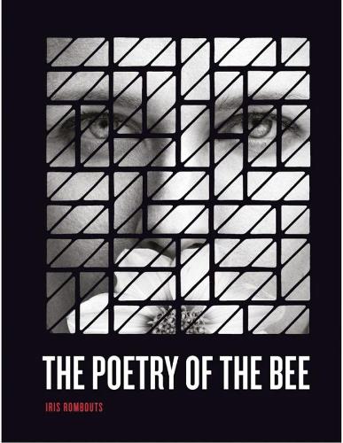 Бумажная книга «Iris Rombouts: Poetry of the Bee», автор Айрис Ромбаутс - фото №1