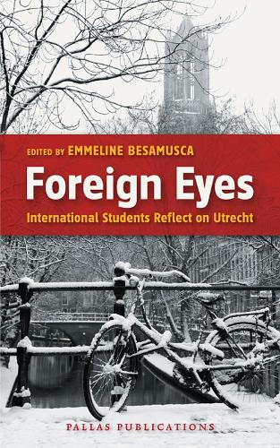 Паперова книга «Foreign Eyes: International Students Reflect on Utrecht», автор Еммелін Бесамуска - фото №1