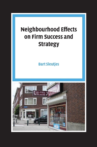 Бумажная книга «Neighbourhood Effects on Firm Success and Strategy», автор Барт Слейтджес - фото №1
