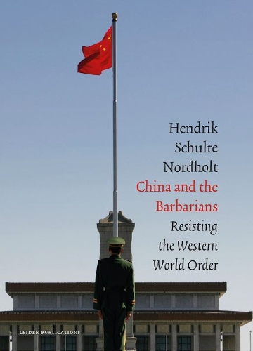 Бумажная книга «China and the Barbarians: Resisting the Western World Order», автор Хенк Шульте Нордхольт - фото №1