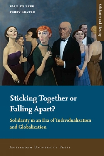 Бумажная книга «Sticking Together or Falling Apart?: Solidarity in an Era of Individualization and Globalization», авторов Ферри Костер, Пол Бир - фото №1