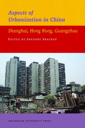 Бумажная книга «Aspects of Urbanization in China: Shanghai, Hong Kong, Guangzhou», автор Грегори Брэкен - фото №1