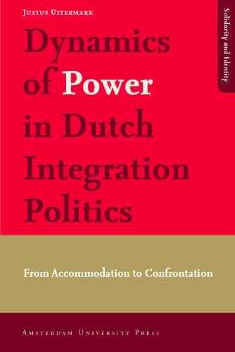 Бумажная книга «Dynamics of Power in Dutch Integration Politics: From Accommodation to Confrontation», автор Джастус Уитермарк - фото №1