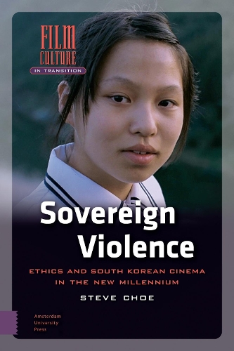 Бумажная книга «Sovereign Violence: Ethics and South Korean Cinema in the New Millennium», автор Стив Чо - фото №1