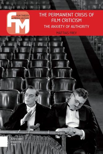 Паперова книга «The Permanent Crisis of Film Criticism: The Anxiety of Authority», автор Маттіас Фрей - фото №1
