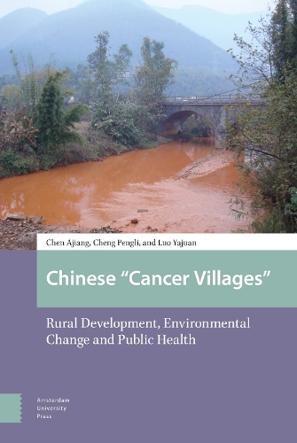 Бумажная книга «Chinese "Cancer Villages": Rural Development, Environmental Change and Public Health», авторов Аджиан Чен, Пенгли Ченг, Яджуань Луо - фото №1