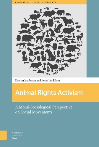 Паперова книга «Animal Rights Activism: A Moral-Sociological Perspective on Social Movements», авторів Йонас Ліндблом, Керстін Якобссон - фото №1
