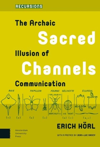 Бумажная книга «Sacred Channels: The Archaic Illusion of Communication», автор Эрих Хёрль - фото №1
