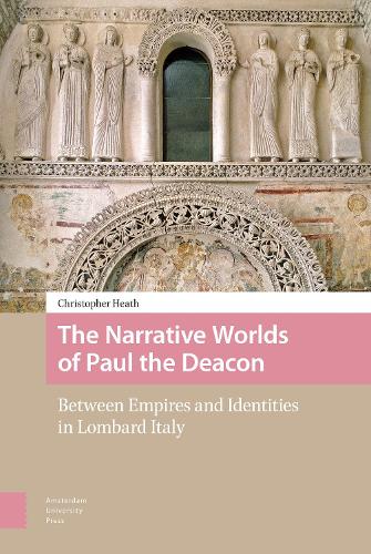Паперова книга «The Narrative Worlds of Paul the Deacon: Between Empires and Identities in Lombard Italy», автор Крістофер Хіт - фото №1