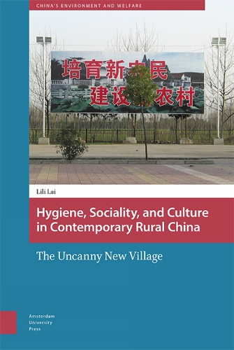 Бумажная книга «Hygiene, Sociality, and Culture in Contemporary Rural China: The Uncanny New Village», автор Лили Лай - фото №1