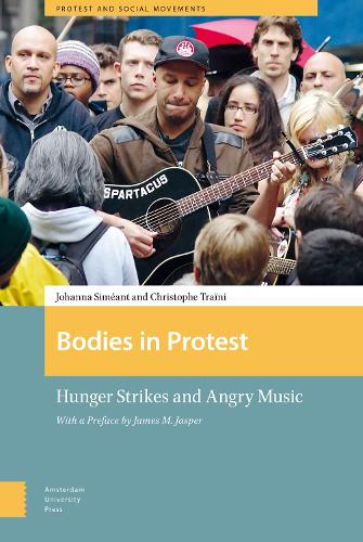 Бумажная книга «Bodies in Protest: Hunger Strikes and Angry Music», авторов Кристоф Трайни, Джеймс Джаспер, Иоганна Симеан - фото №1