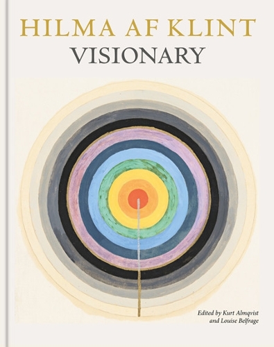 Бумажная книга «Hilma af Klint: Visionary: on Hilma af Klint and the Spirit of Her Time», авторов Дэниел Бирнбаум, Айзек Любельский, Джулия Восс, Курт Альмквист, Линда Далримпл, Луиза Белфрадж, Трейси Башкофф - фото №1