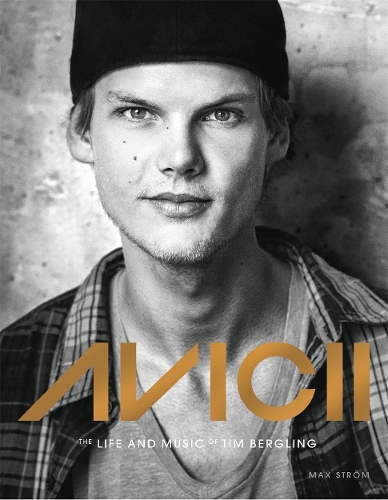 Бумажная книга «Avicii: The life and music of Tim Bergling», автор Анника Триберг - фото №1