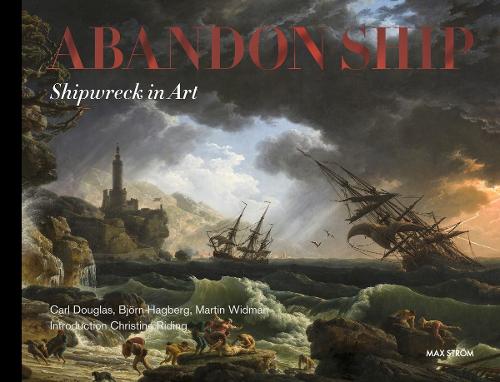 Бумажная книга «Abandon Ship: Shipwreck in Art», авторов Бьорн Хагберг, Карл Дуглас - фото №1