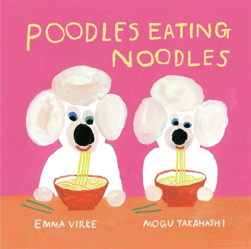 Бумажная книга «Poodles Eating Noodles», автор Эмма Вирке - фото №1