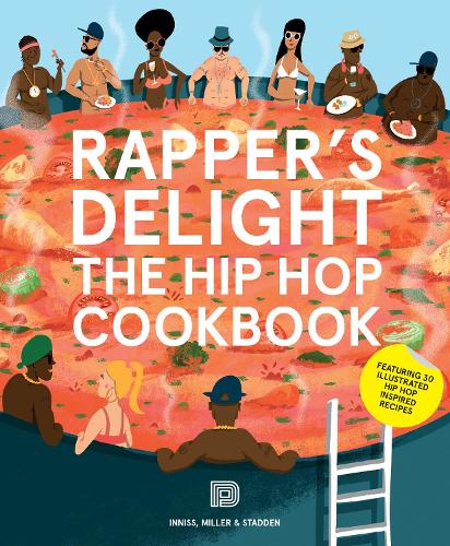 Бумажная книга «Rapper's Delight: The Hip Hop Cookbook», авторов Джозеф Иннисс, Питер Стадден, Ральф Миллер - фото №1