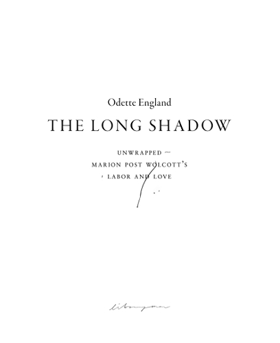 Бумажная книга «The Long Shadow (Unwrapped ~ Marion Post Wolcott’s Labor and Love)», автор Одетта Инглэнд - фото №1