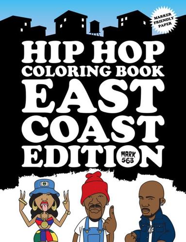Бумажная книга «Hip Hop Coloring Book East Coast Edition», автор Mark 563 - фото №1