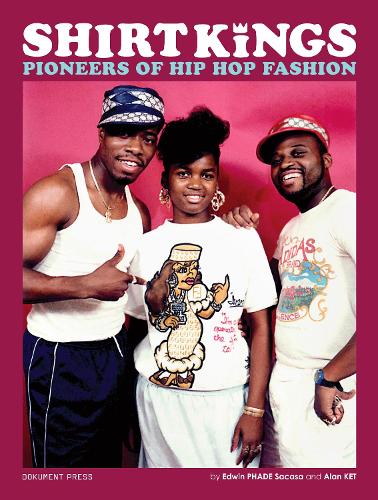 Бумажная книга «Shirt Kings: Pioneers of Hip Hop Fashion», авторов Ален Кет Маридуэна, Эдвин Фаде Сакаса - фото №1