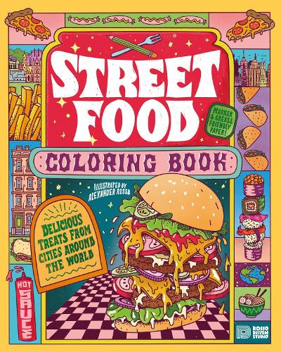 Бумажная книга «Street Food Coloring Book: Delicious Treats from Cities around the World», автор Александр Россо - фото №1