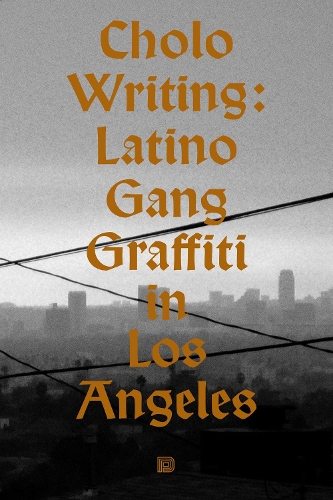 Бумажная книга «Cholo Writing: Latino Gang Graffiti in Los Angeles», автор Франсуа Шастане - фото №1