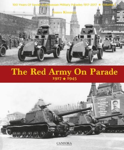 Бумажная книга «The Red Army on Parade: Volume 1», автор Джеймс Киннер - фото №1
