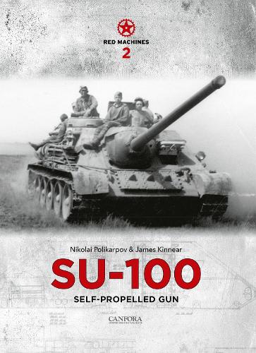Паперова книга «Red Machines 2: SU-100 Self-Propelled Gun», автор Джеймс Кіннер - фото №1