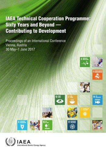 Паперова книга «Sixty Years and Beyond — Contributing to Development: Proceedings of an International Conference Held in Vienna, 30 May–1 June 2017», автор МАГАТЕ - фото №1