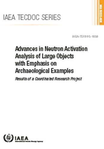 Паперова книга «Advances in Neutron Activation Analysis of Large Objects with Emphasis on Archaeological Examples: Results of a Coordinated Research Project», автор Міжнародне енергетичне агентство - фото №1