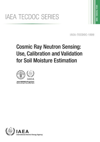 Бумажная книга «Cosmic Ray Neutron Sensing: Use, Calibration and Validation for Soil Moisture Estimation», автор МАГАТЭ - фото №1